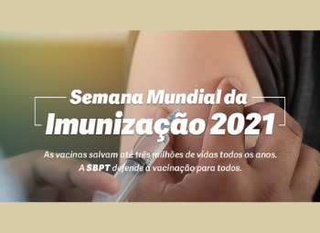 SBPT defende a campanha da Semana Mundial da Imunização 2021